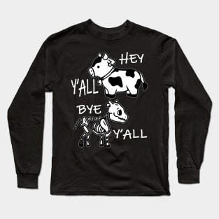 hey yall country cow lovers Long Sleeve T-Shirt